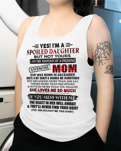 December - Spoiled Daughter Of Awesome Mom T-Shirt - Perfect Gift From Mom - LUNA12 (SKU11-149-12)