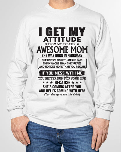 FEBRUARY - I GET MY ATTITUDE FROM AWESOME MOM - to my son from Mom - LUNA02 (SKU08-17-02)