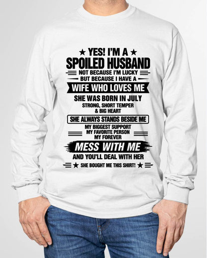 JULY - YES! I’M A SPOILED HUSBAND BECAUSE I HAVE A WIFE WHO LOVES ME - SHIRT FROM WIFE TO HUSBAND - LUNA07 (SKU2609-139-07)
