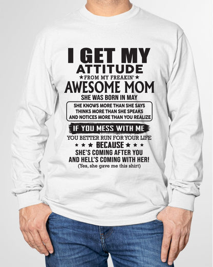 MAY - I GET MY ATTITUDE FROM AWESOME MOM - to my son from Mom - LUNA05 (SKU08-17-05)