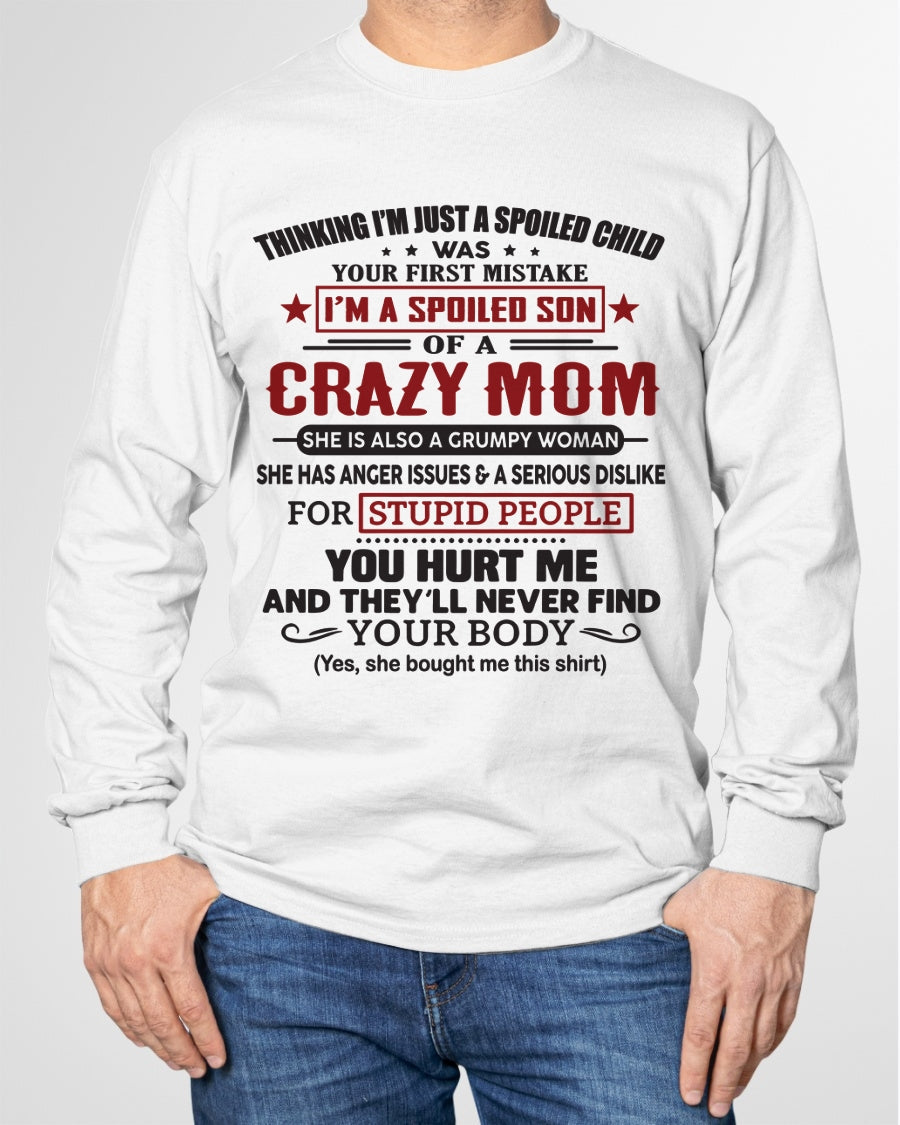 Spoiled Son of a Crazy Mom Shirt – Birthday Gift from Mom / Woman - LUNA00 (SKU10-174-00)