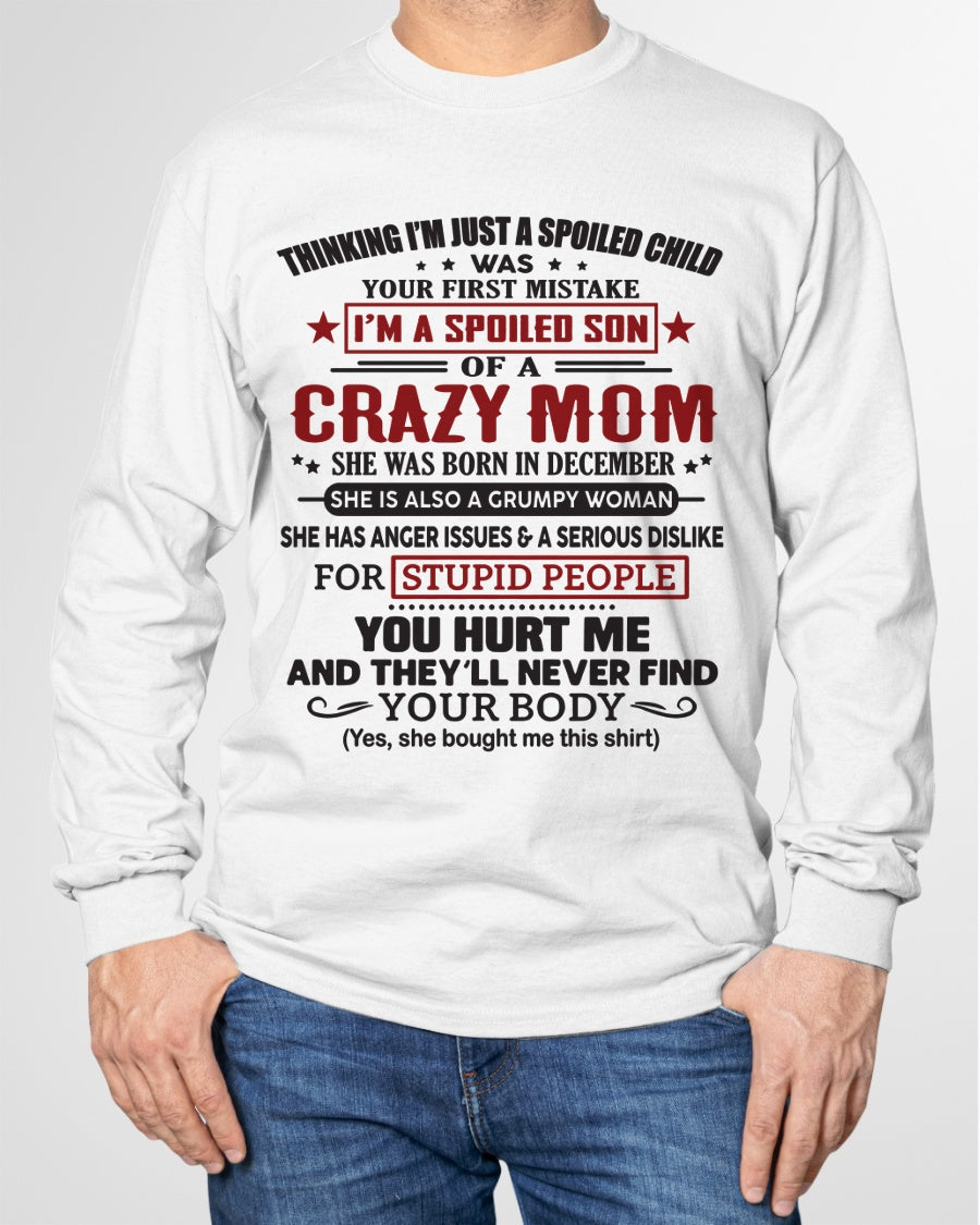 Spoiled Son of a Crazy December Mom Shirt – Birthday Gift from Mom / Woman - LUNA12 (SKU10-174-12)