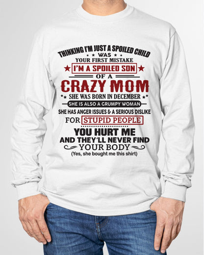 Spoiled Son of a Crazy December Mom Shirt – Birthday Gift from Mom / Woman - LUNA12 (SKU10-174-12)