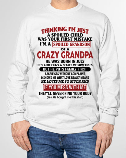 I'm A Spoiled Grandson Of A Crazy Grandpa T-Shirt – Birthday Gift From July Grandpa / Man - LUNA07 (SKU10-05-07)