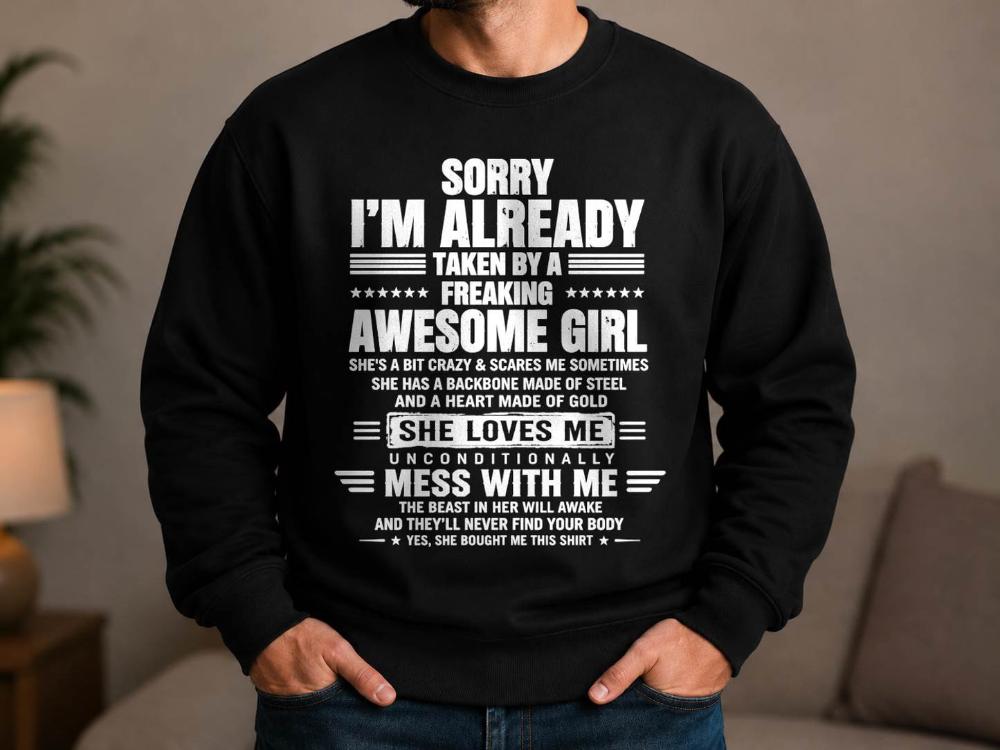 SORRY I’M ALREADY TAKEN BY A FREAKING AWESOME GIRL – SHIRT FROM WIFE TO HUSBAND – LUNA00 (SKU2608-568-00)