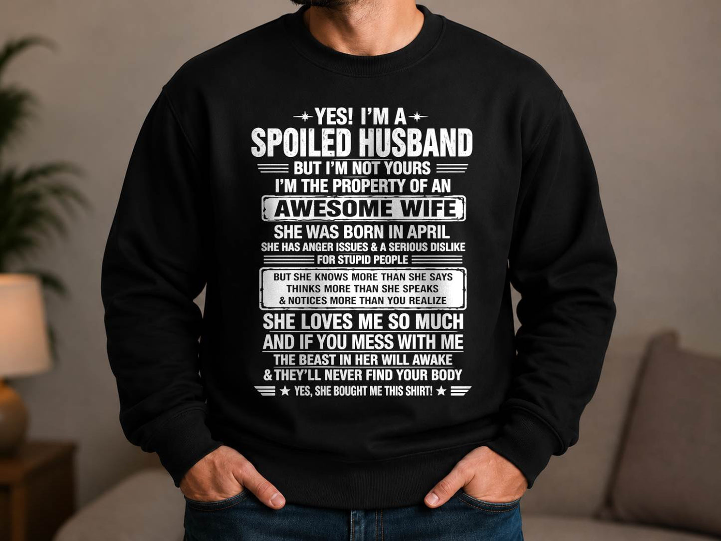 APRIL - I'M A SPOILED HUSBAND BUT I'M NOT YOURS - SHIRT FROM WIFE TO HUSBAND – LUNA04 (SKU2608-628-04)