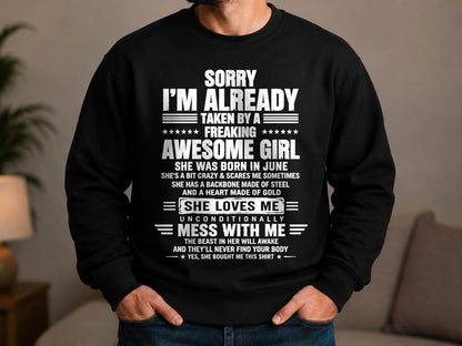 JUNE – SORRY I’M ALREADY TAKEN BY A FREAKING AWESOME GIRL – SHIRT FROM WIFE TO HUSBAND – LUNA06 (SKU2608-568-06)