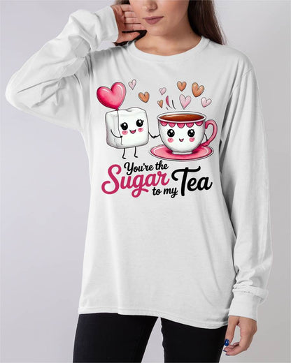 YOU'RE THE SUGAR TO MY TEA - VALENTINE T-SHIRT FROM BOYFRIEND, HUSBAND - LUNA00 (SKU26T-01-29)
