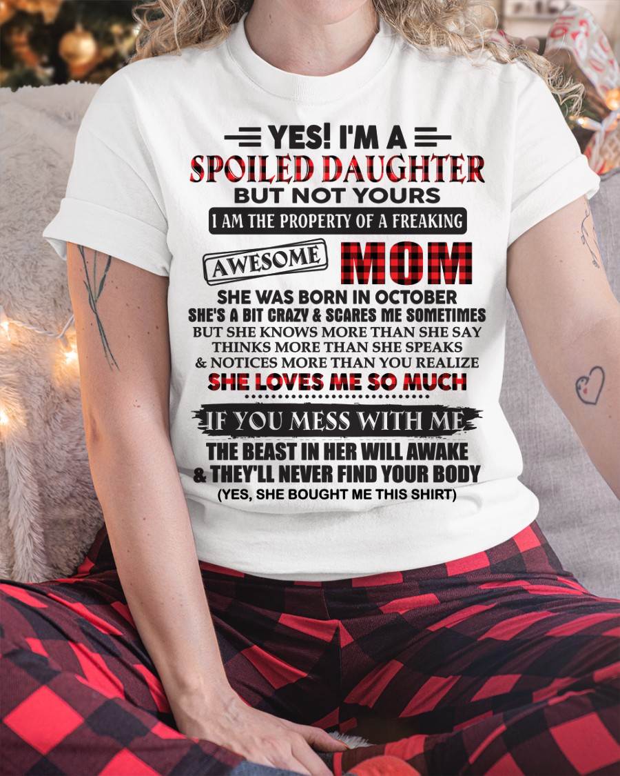 October - Spoiled Daughter Of Awesome Mom T-Shirt - Perfect Gift From Mom - LUNA10 (SKU11-149-10)