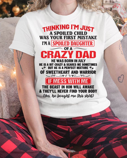 July - Spoiled Daughter of a Crazy Dad - Perfect Gift From Dad - LUNA07 (SKU12-04-07)