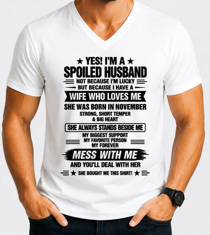 NOVEMBER - YES! I’M A SPOILED HUSBAND BECAUSE I HAVE A WIFE WHO LOVES ME - SHIRT FROM WIFE TO HUSBAND - LUNA11 (SKU2609-139-11)