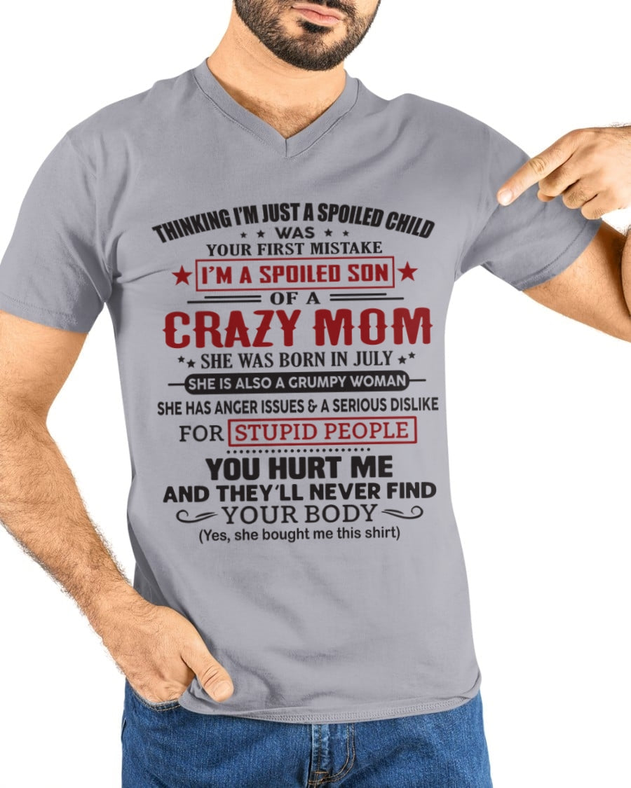 Spoiled Son of a Crazy July Mom Shirt – Birthday Gift from Mom / Woman - LUNA07 (SKU10-174-07)