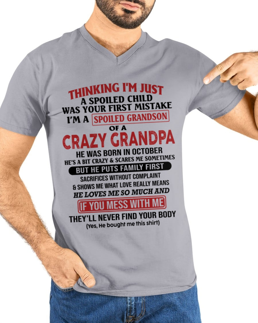 I'm A Spoiled Grandson Of A Crazy Grandpa T-Shirt – Birthday Gift From October Grandpa / Man - LUNA10 (SKU10-05-10)
