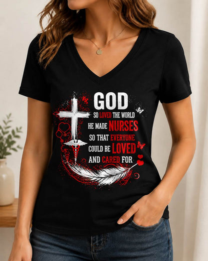 GOD  SO LOVED THE WORLD HE MADE NURSES SO THAT EVERYONE COULD BE LOVED AND CARED FOR - SHIRT FOR WOMEN - LUNA00 (SKU2608-141)