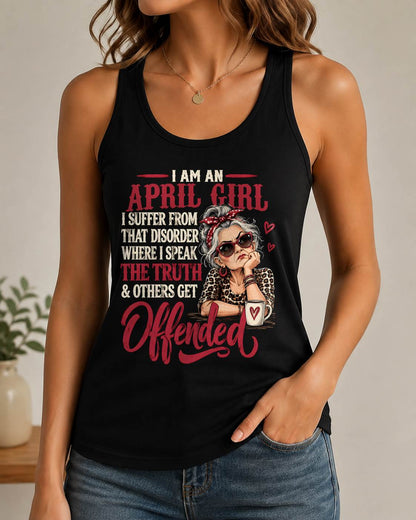 APRIL - I SPEAK THE TRUTH, EVEN IF OTHERS GET OFFENDED - SHIRT FOR WOMEN - LUNA04 (SKU2609-326-04)