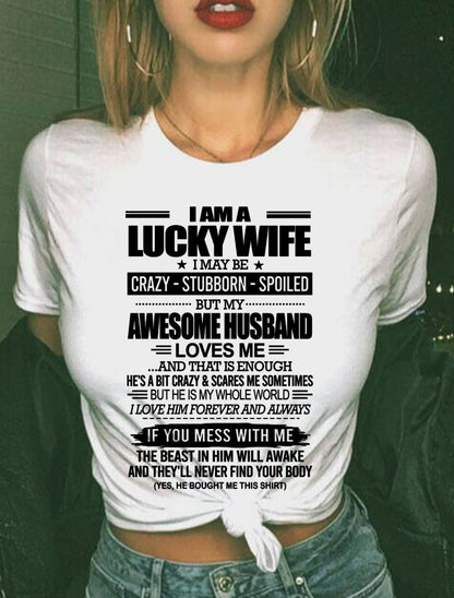 I AM A LUCKY WIFE I MAY BE CRAZY - STUBBORN - SPOILED T-Shirt – Birthday Gift From Husband / Man - LUNA00 (SKU12-297-00)