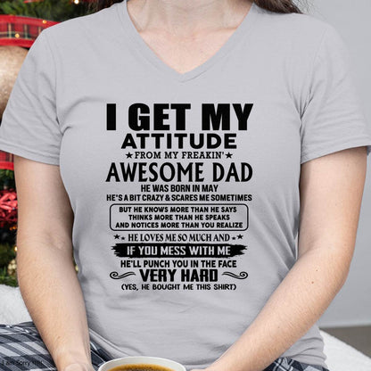 May - Thanks Dad - I GET MY ATTITUDE FROM MY FREAKIN' AWESOME DAD - Gift for Son and Daughter From Dad - LUNA05 (SKU-TDD-CU-05)