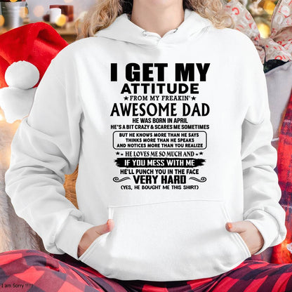April - Thanks Dad - I GET MY ATTITUDE FROM MY FREAKIN' AWESOME DAD - Gift for Son and Daughter From Dad - LUNA04 (SKU-TDD-CU-04)