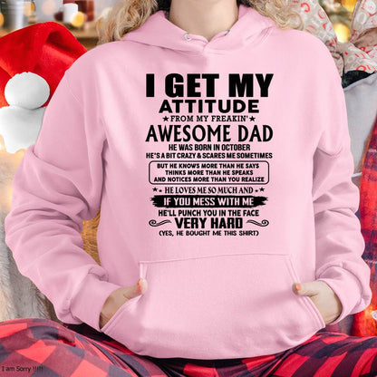 October - Thanks Dad - I GET MY ATTITUDE FROM MY FREAKIN' AWESOME DAD - Gift for Son and Daughter From Dad - LUNA10 (SKU-TDD-CU-10)