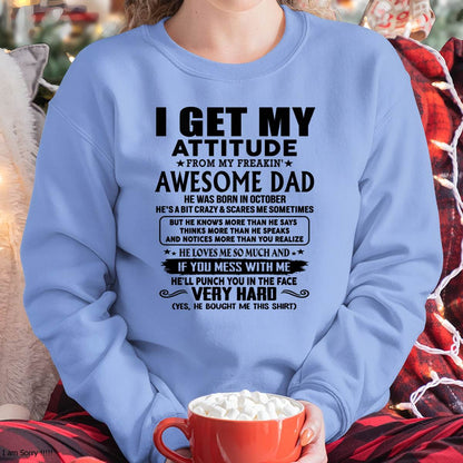October - Thanks Dad - I GET MY ATTITUDE FROM MY FREAKIN' AWESOME DAD - Gift for Son and Daughter From Dad - LUNA10 (SKU-TDD-CU-10)
