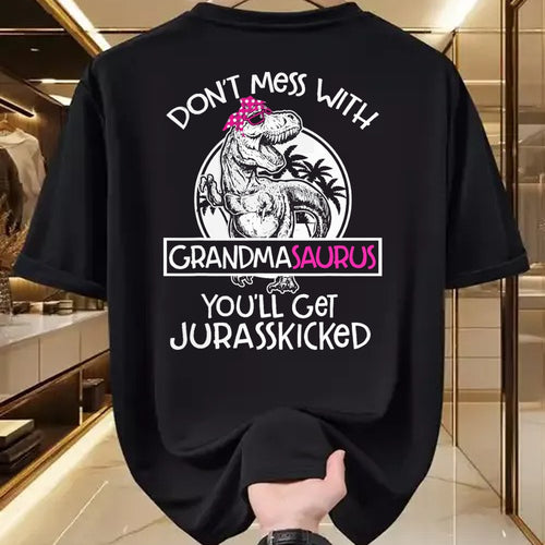 Best Grandma Shirt, Proud Grandma Unisex T-Shirt/Hoodie/Sweatshirt HLT00 - Dont Mess With Grandmasaurus Youll Get Jurasskicked Grandma T-Shirt