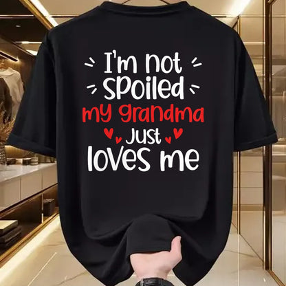 Best Grandma Shirt, Proud Grandma Unisex T-Shirt/Hoodie/Sweatshirt HLT00 - I'm Not Spoiled My Grandma Loves Me Funny Kids Best Friend T-Shirt