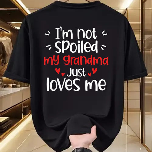 Best Grandma Shirt, Proud Grandma Unisex T-Shirt/Hoodie/Sweatshirt HLT00 - I'm Not Spoiled My Grandma Loves Me Funny Kids Best Friend T-Shirt