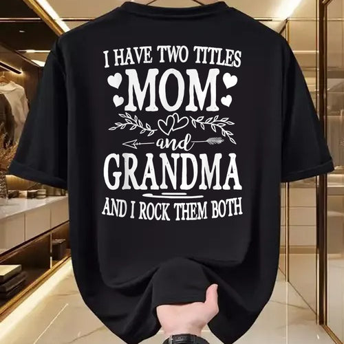 Best Grandma Shirt, Proud Grandma Unisex T-Shirt/Hoodie/Sweatshirt HLT00 - I Have Two Titles Mom And Grandma Shirt Mothers Day T-Shirt