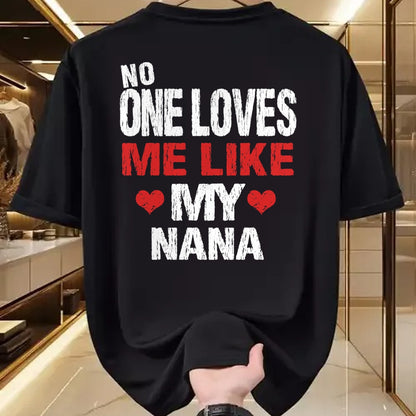 Best Grandma Shirt, Proud Grandma Unisex T-Shirt/Hoodie/Sweatshirt HLT00 - No One Loves Me Like My Nana T-Shirt Gift (Grandma Shirt) T-Shirt