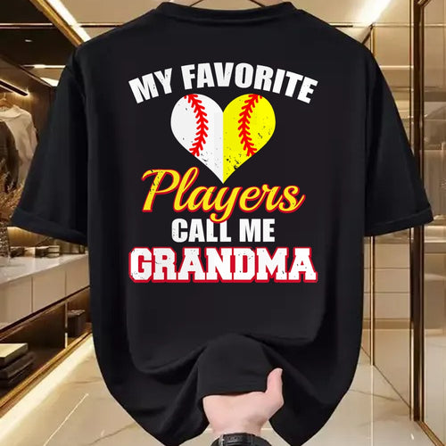 Best Grandma Shirt, Proud Grandma Unisex T-Shirt/Hoodie/Sweatshirt HLT00 - My Favorite Baseball Softball Players Call Me Grandma T-Shirt