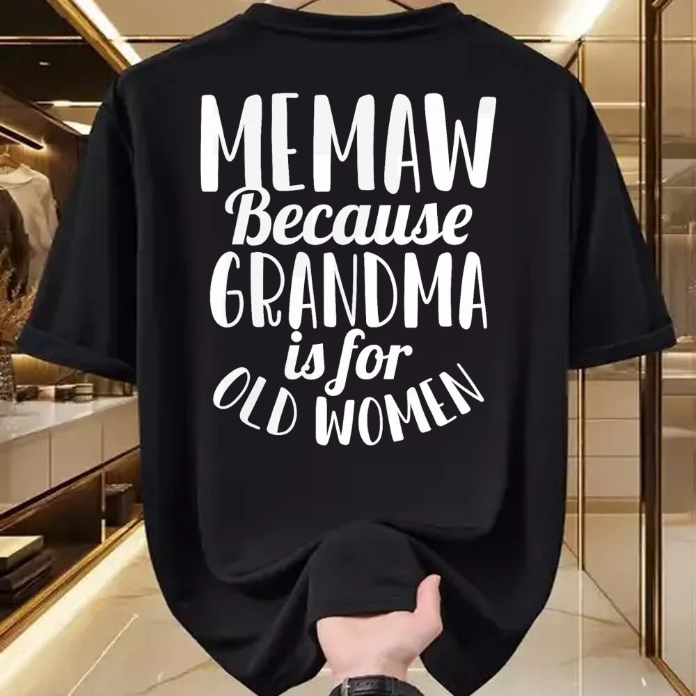 Best Grandma Shirt, Proud Grandma Unisex T-Shirt/Hoodie/Sweatshirt HLT00 - Memaw Because Grandma is for Old Women Funny Mothers Day T-Shirt