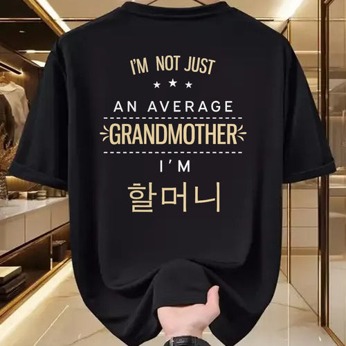 Best Grandma Shirt, Proud Grandma Unisex T-Shirt/Hoodie/Sweatshirt HLT00 - Not An Average Grandmother Korean Gifts For Halmeoni Grandma T-Shirt