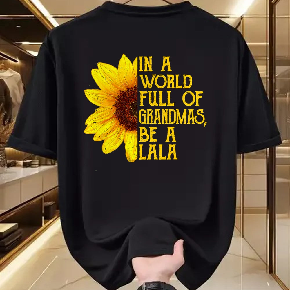 Best Grandma Shirt, Proud Grandma Unisex T-Shirt/Hoodie/Sweatshirt HLT00 - In A World Full Of Grandmas Be A Lala Apparel, Funny Grandma T-Shirt