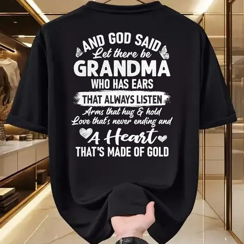 Best Grandma Shirt, Proud Grandma Unisex T-Shirt/Hoodie/Sweatshirt HLT00 - God Said Let There Be Grandma A Heart That's Made Of Gold T-Shirt
