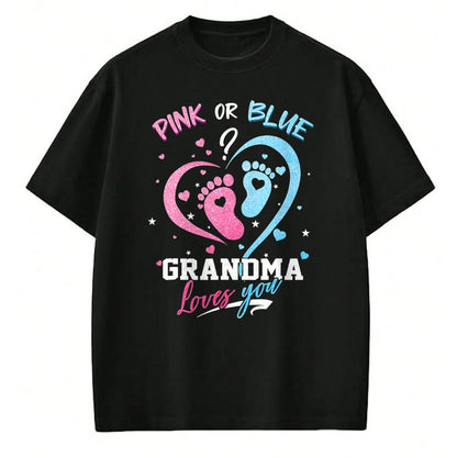 Best Grandma Shirt, Proud Grandma Unisex T-Shirt/Hoodie/Sweatshirt HLT00 - Pink Or Blue Grandma Loves You Gender Reveal Baby Gifts Mom T-Shirt