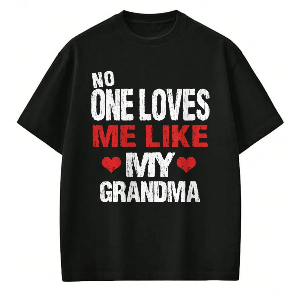Best Grandma Shirt, Proud Grandma Unisex T-Shirt/Hoodie/Sweatshirt HLT00 - No One Loves Me Like My Grandma (Grandmother Shirt) T-Shirt