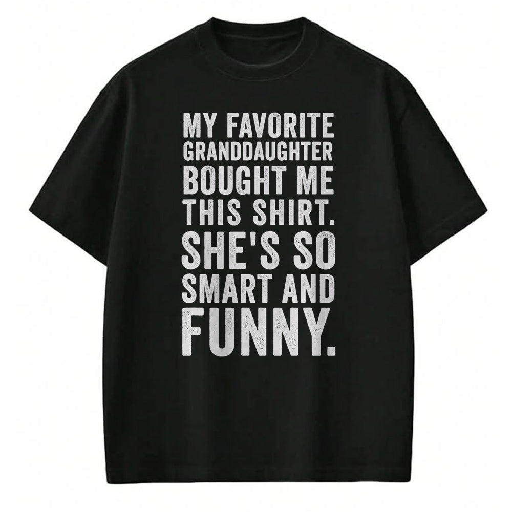 Best Grandma Shirt, Proud Grandma Unisex T-Shirt/Hoodie/Sweatshirt HLT00 - My Favorite Granddaughter Bought Me This Funny Grandparent T-Shirt