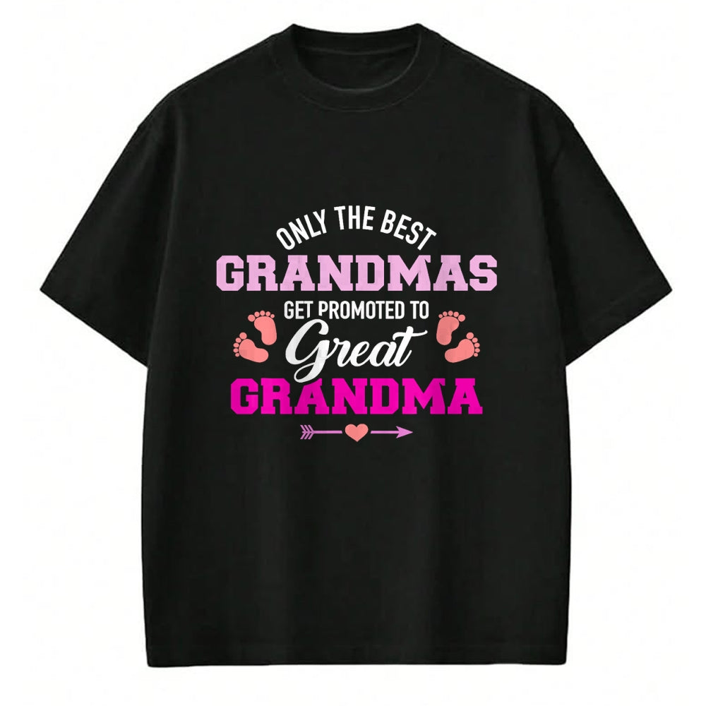 Best Grandma Shirt, Proud Grandma Unisex T-Shirt/Hoodie/Sweatshirt HLT00 - Only the best grandmas get promoted to great grandma T-Shirt (1)