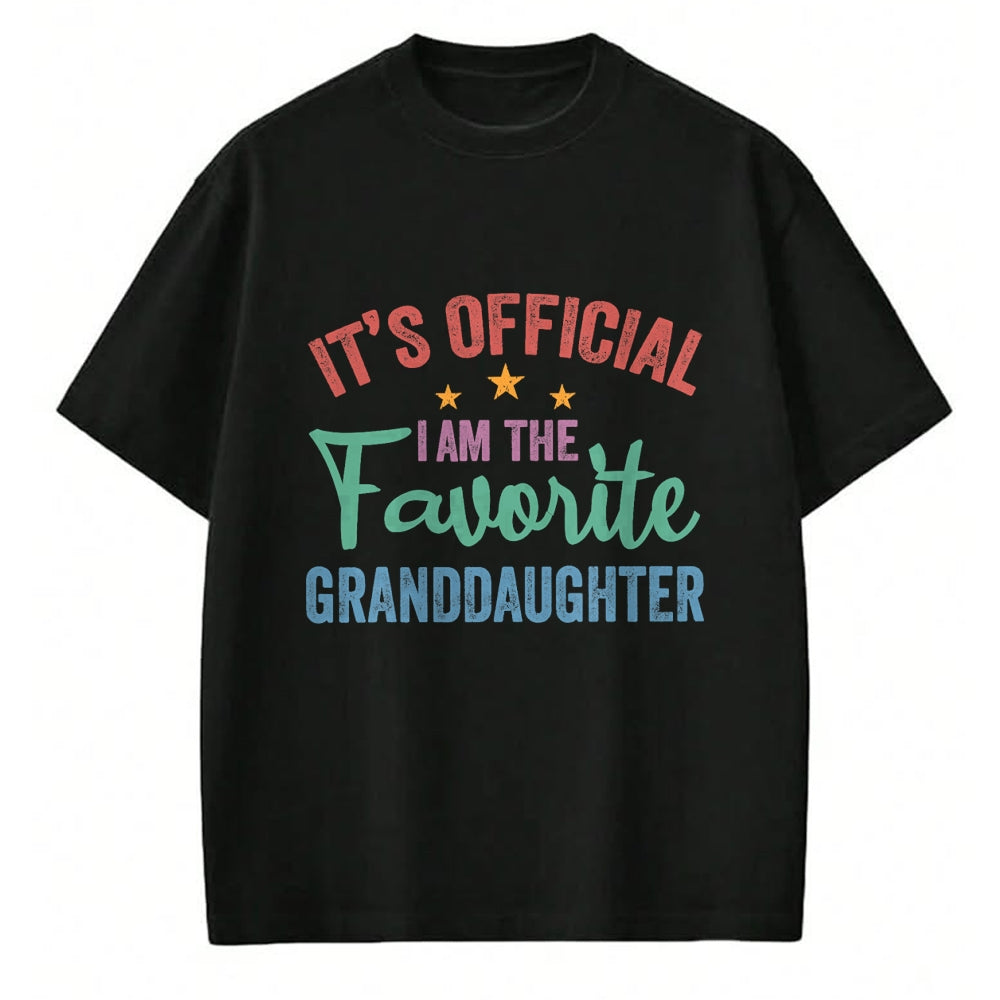 Best Grandma Shirt, Proud Grandma Unisex T-Shirt/Hoodie/Sweatshirt HLT00 - It's Official I'm The Favorite Granddaughter Funny Grandma T-Shirt