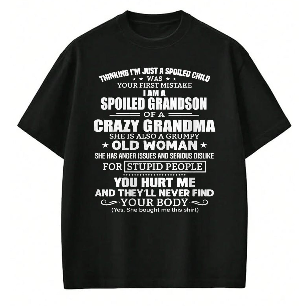 Best Grandma Shirt, Proud Grandma Unisex T-Shirt/Hoodie/Sweatshirt HLT00 - I'm A Spoiled Grandson Of A Crazy Grandma T-Shirt