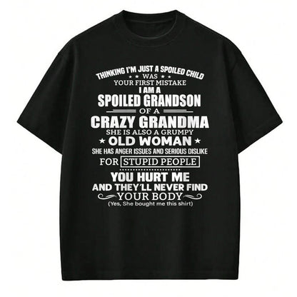 Best Grandma Shirt, Proud Grandma Unisex T-Shirt/Hoodie/Sweatshirt HLT00 - I'm A Spoiled Grandson Of A Crazy Grandma T-Shirt