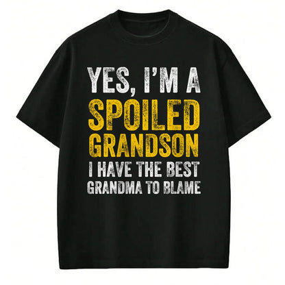 Best Grandma Shirt, Proud Grandma Unisex T-Shirt/Hoodie/Sweatshirt HLT00 - Yes I'm a Spoiled Grandson T-Shirt