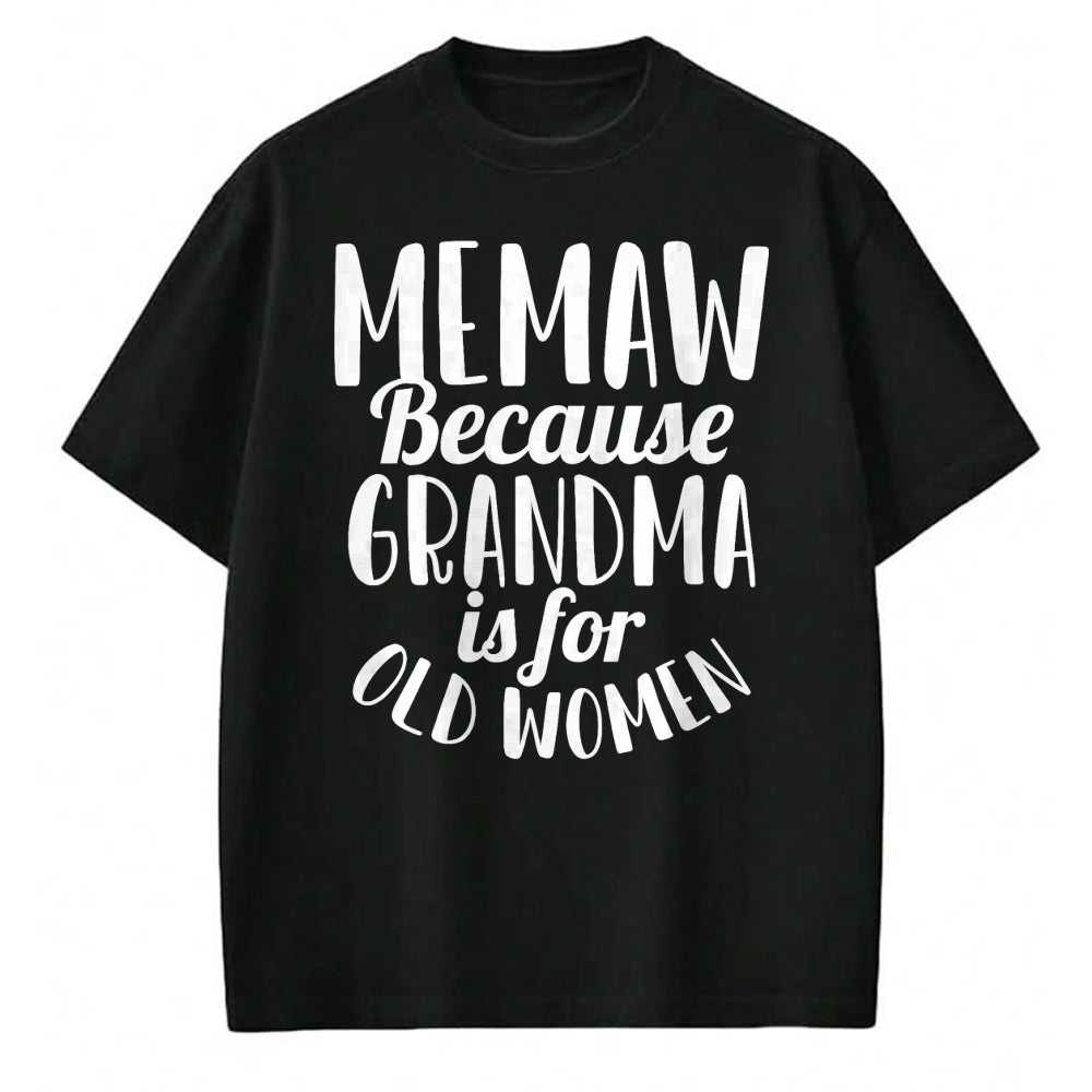 Best Grandma Shirt, Proud Grandma Unisex T-Shirt/Hoodie/Sweatshirt HLT00 - Memaw Because Grandma is for Old Women Funny Mothers Day T-Shirt (1)
