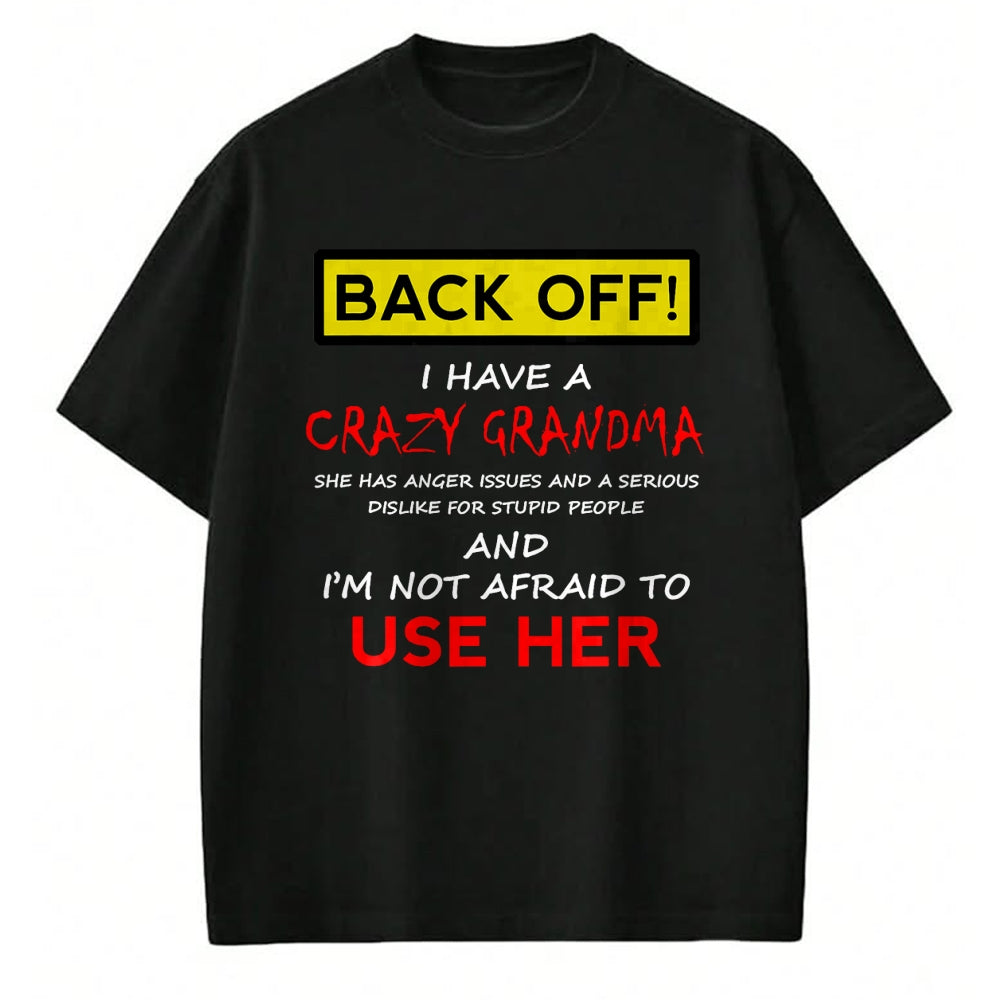 Best Grandma Shirt, Proud Grandma Unisex T-Shirt/Hoodie/Sweatshirt HLT00 - Back Off Crazy Grandma Grandson Granddaughter Funny Gifts T-Shirt