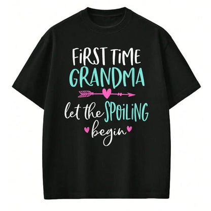 Best Grandma Shirt, Proud Grandma Unisex T-Shirt/Hoodie/Sweatshirt HLT00 - First Time Grandma Let the Spoiling Begin New 1st Time T-Shirt