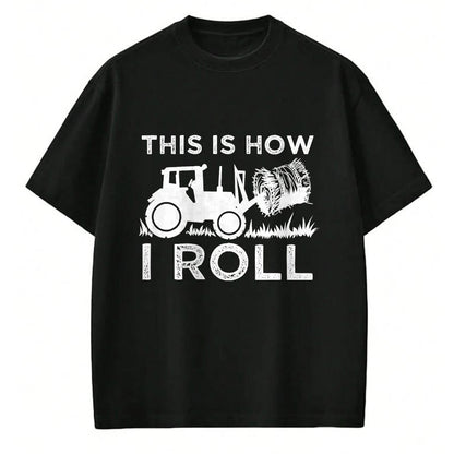 Best Farmer Life Shirt, Funny Farmer UnisexT-Shirt/Hoodie/Sweatshirt HLT00 - Cute Farm Vehicle Farming Humor Quote Lover Art Funny Hay Bale How I Roll Gift Cool Farmer Tractor D