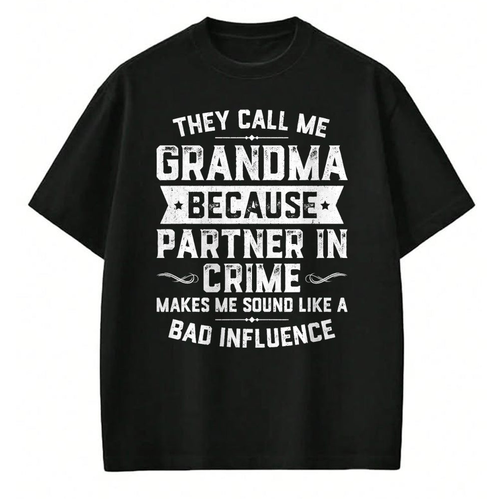 Best Grandma Shirt, Proud Grandma Unisex T-Shirt/Hoodie/Sweatshirt HLT00 - Grandma Gifts They Call Me Grandma Because Partner In Crime T-Shirt