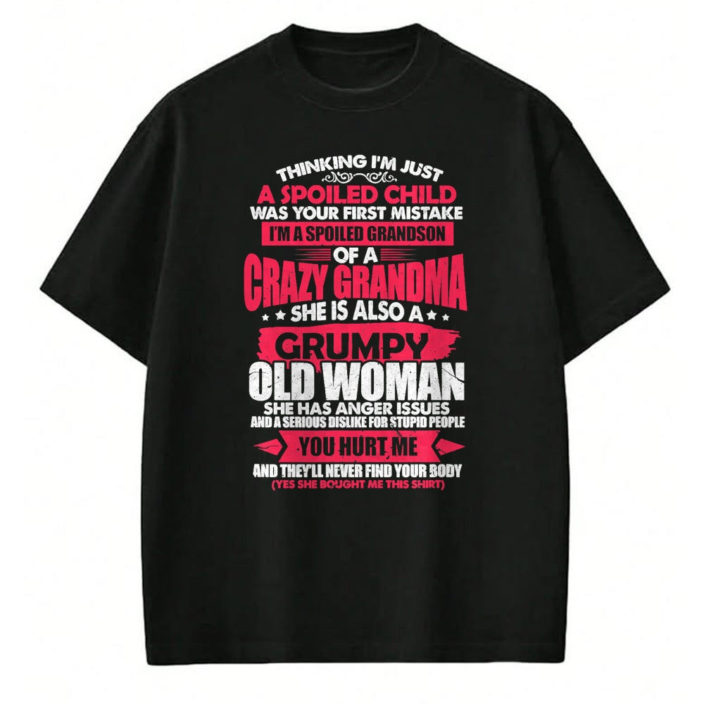 Best Grandma Shirt, Proud Grandma Unisex T-Shirt/Hoodie/Sweatshirt HLT00 - Spoiled Child I'm A Spoiled Grandson Of Crazy Grandma T-Shirt