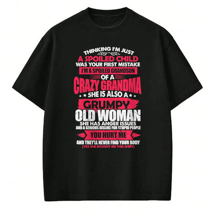 Best Grandma Shirt, Proud Grandma Unisex T-Shirt/Hoodie/Sweatshirt HLT00 - Spoiled Child I'm A Spoiled Grandson Of Crazy Grandma T-Shirt