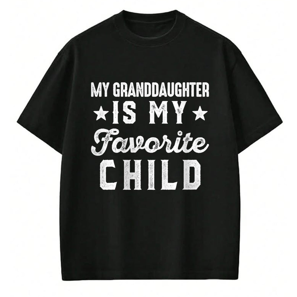 Best Grandma Shirt, Proud Grandma Unisex T-Shirt/Hoodie/Sweatshirt HLT00 - My Granddaughter is My Favorite Child Funny Grandpa Grandma T-Shirt